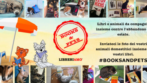 Parte “Books & Pets”, libri e animali da compagnia insieme contro l'abbandono – Libreriamo